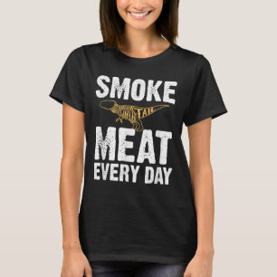 Rauchfleisch jeden Tag Funny Grillen Smoker Vater T-Shirt