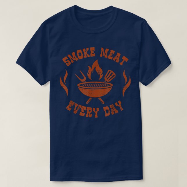 Rauchfleisch jeden TagBBq SmokerFunny Grillen Acce T-Shirt (Design vorne)