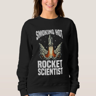 Raumfahrtingenieur Raketenwissenschaft Sweatshirt