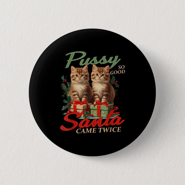 Raunchy Christmas Cat Naughty Funny Gag Prank Humo Button (Vorderseite)