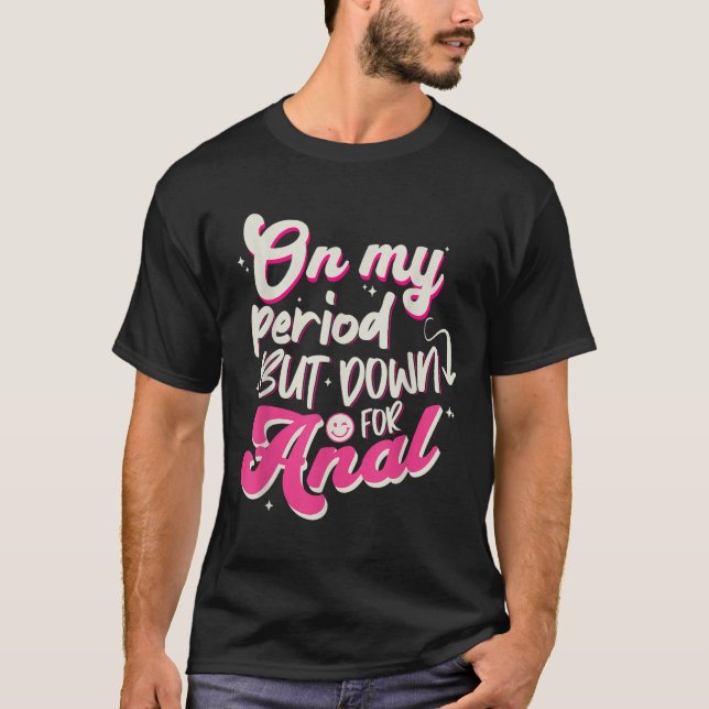 Raunchy Shirt unangemessen Embaring Offensive Hu (Vorderseite)