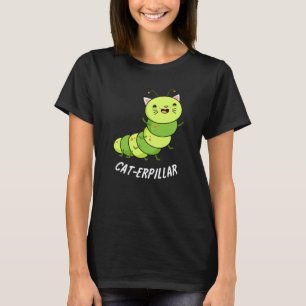 Raupe Funny Bug Pun Dark BG T-Shirt