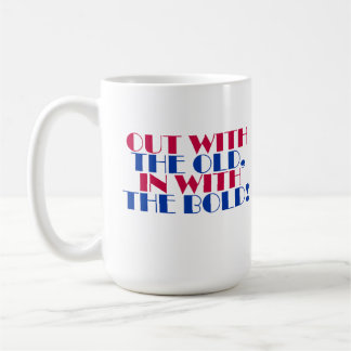 Raus mit dem Alten, mit dem Mut! Kaffeetasse