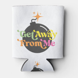 Raus von mir Bomb Funny Snarky Sarcastic Dosenkühler