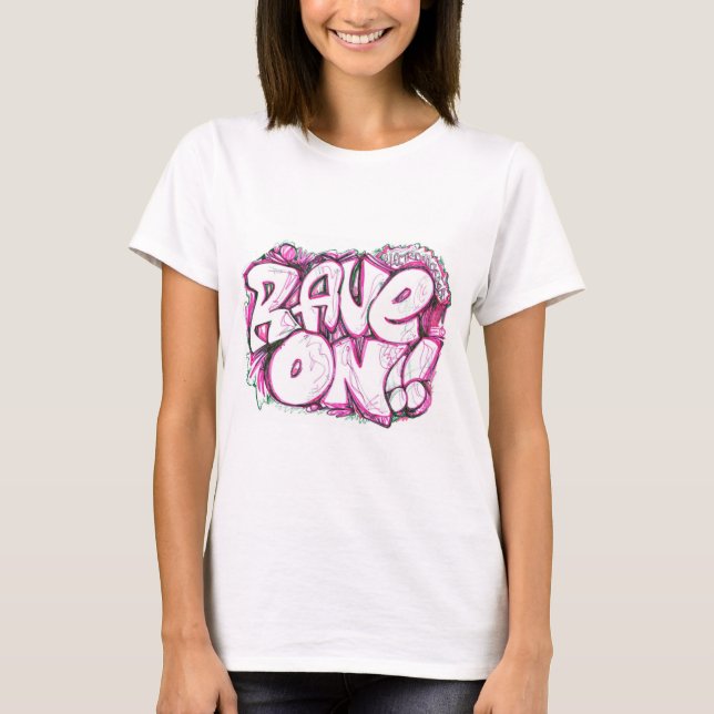 RAVE AUF 2!! T-Shirt (Vorderseite)
