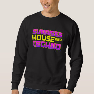 Rave DJ EDM Sunrise House und Techno Sweatshirt
