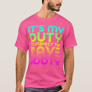 Rave Hintern Zitat Funny Edm Festival Ausstattung T-Shirt