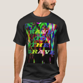 Rave ins Grab T-Shirt