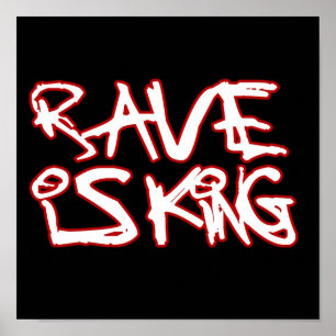 Rave ist King Poster