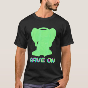 Rave On Edm Musikfestival Rave T-Shirt