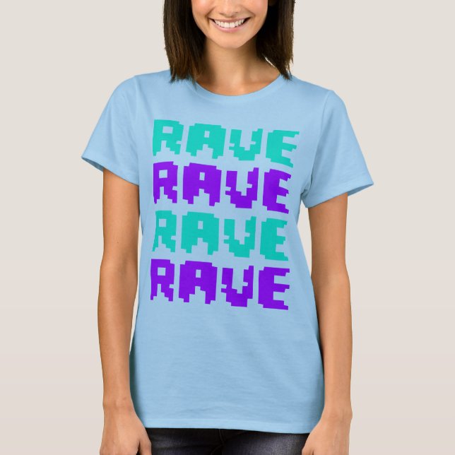 Rave-Rave-Rave-Rave T-Shirt (Vorderseite)