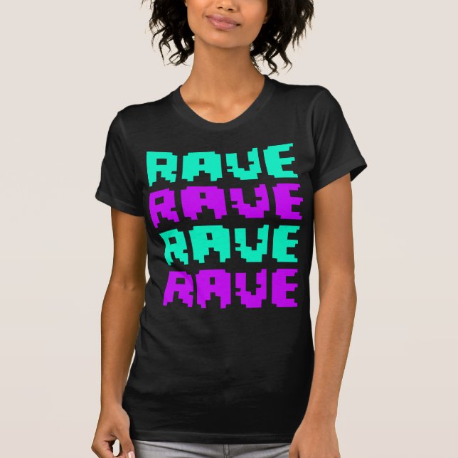 Rave-Rave-Rave-Rave T-Shirt (Vorderseite)