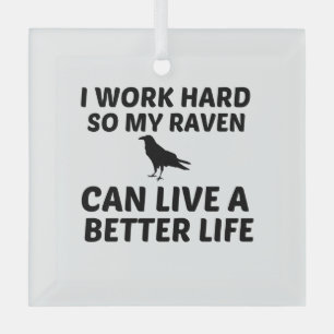 RAVEN ARBEITEN BESSERES LEBEN ORNAMENT AUS GLAS