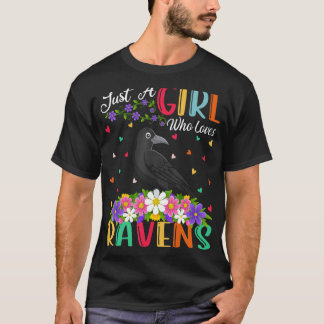 Raven Bird Just A Girl, die Lieben Ravens T-Shirt