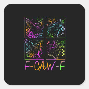 Raven F-Caw-F Bunt Neon-Gotik-Vogel Lustig Quadratischer Aufkleber