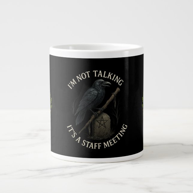 Raven Staff Meeting nicht sprechen Riesenkaffee Ta Jumbo-Tasse (Vorderseite)