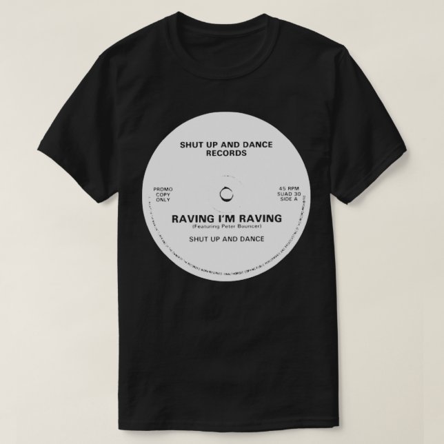 Raving Ich Raise Shut up and Dance T-Shirt (Design vorne)