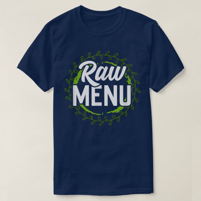 Raw Menu Cool Plant Based Diet Vegetarians  T-Shirt (Design vorne)