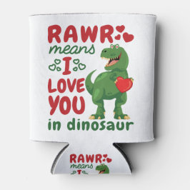 Rawr bedeutet, dass ich Sie in Dinosaurier Liebe Dosenkühler