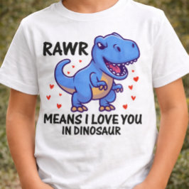 RAWR bedeutet, dass ich Sie in Dinosaurier Liebe T-Shirt