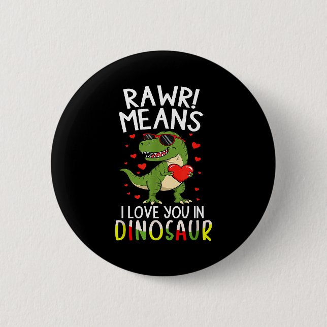 Rawr bedeutet Ich liebe dich am Dinosaurier-Valent Button (Vorderseite)