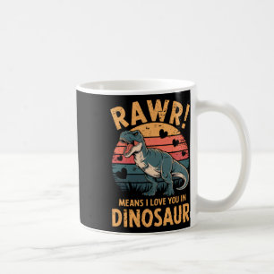 Rawr bedeutet Ich liebe dich in Dinosaurier Vintag Kaffeetasse