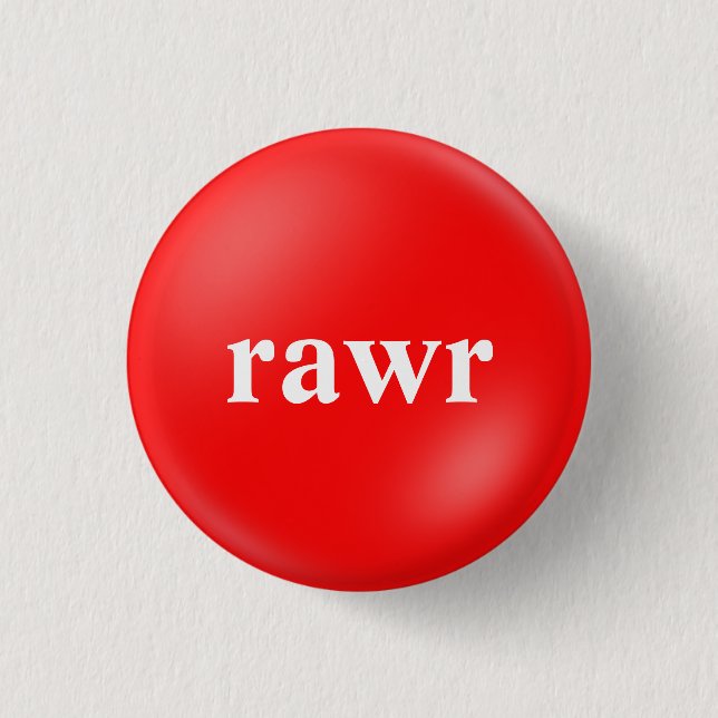 rawr button (Vorderseite)