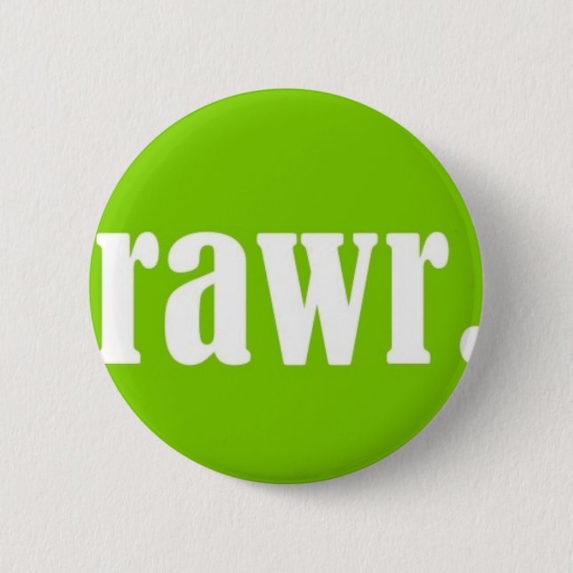 RAWR. BUTTON (Vorderseite)