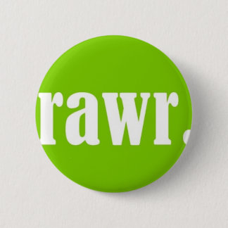 RAWR. BUTTON