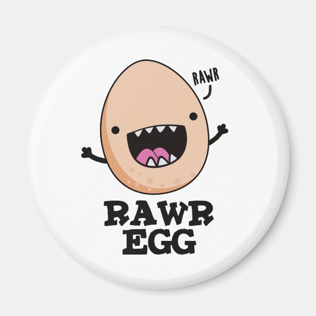 Rawr Egg Funny Roaring Roheier Pub Magnet (Vorne)
