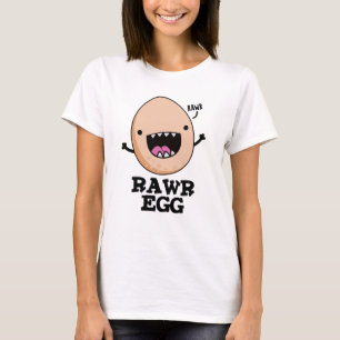 Rawr Egg Funny Roaring Roheier Pub T-Shirt