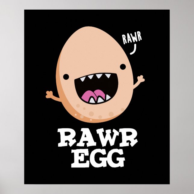 Rawr Egg Funny Roaring Roheier Pun Dark BG Poster (Vorne)