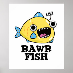 Rawr Fish Funny Animal Pub Poster