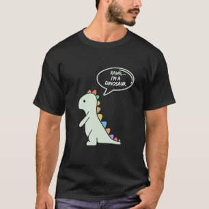Rawr Ich bin ein Dinosaurier Spaß und Niedlich bin T-Shirt