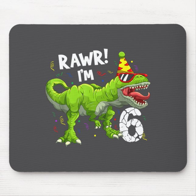 Rawr I'm 6 6th Birthday T Rex Dinosaur Funny Party Mousepad (Vorne)