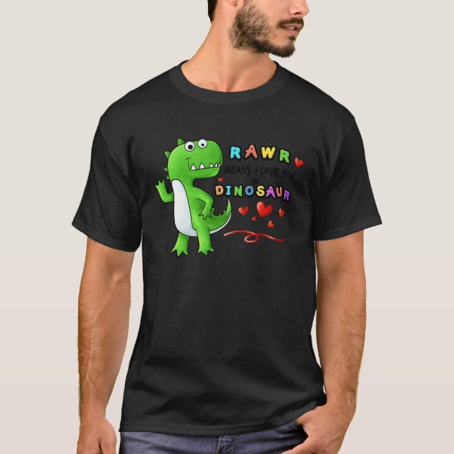 Rawr Means I Love You in Dinosaur Trex Valentines  T-Shirt (Vorderseite)