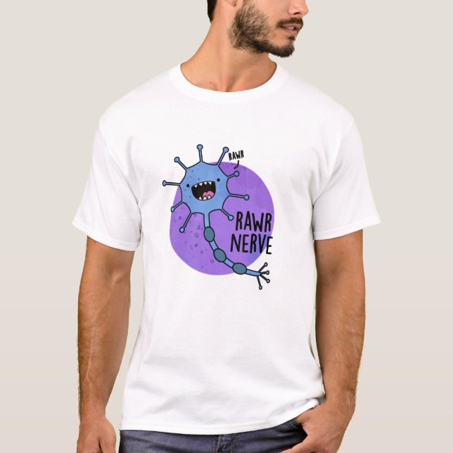 Rawr Nerve Funny Neuron Nerve Pun T-Shirt (Vorderseite)