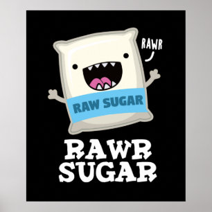 Rawr Sugar Funny Food Pub Dark BG Poster