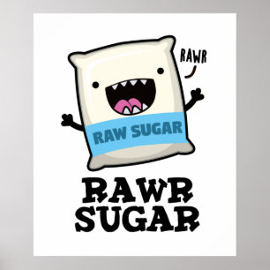 Rawr Sugar Funny Food Puff Poster