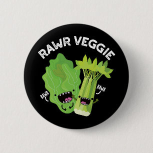 Rawr Veggie Funny Food Pub Dark BG Button