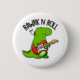 Rawrk and Roll Funny Rocker Dinosaur Pub Button