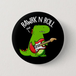Rawrk and Roll Funny Rocker Dinosaur Pun Dark BG Button