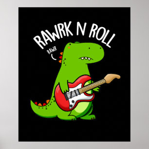 Rawrk and Roll Funny Rocker Dinosaur Pun Dark BG Poster