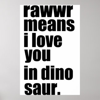 rawwr bedeutet in der Liebe Sie in Dinosaurier Poster