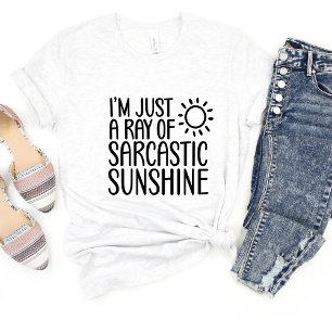 ...Ray Sunshine Sarcasm Funny Meme T - Shirt