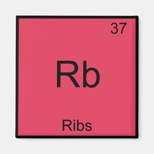 Rb - Ribs Chemistry Element Symbol Funny Magnet (Vorne)
