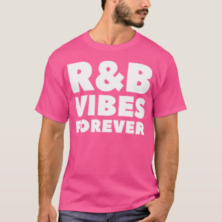 Rb Vibes Forever T-Shirt
