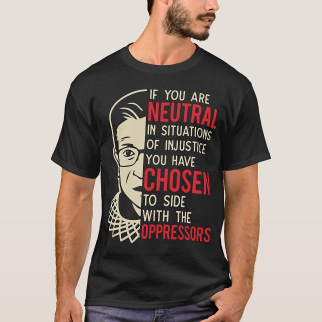 RBG/Demond Tutu Mashup - wenn Sie neutral sind ... T-Shirt (Vorderseite)