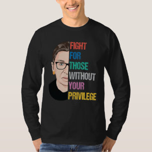RBG-Quoten, Kampf für diejenigen, die ohne Ihre Vo T-Shirt
