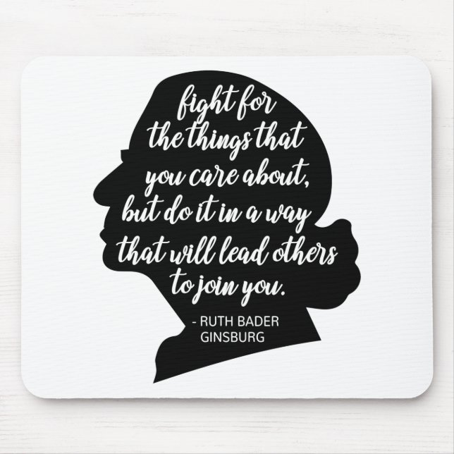 RBG Quotes, Ginsburg Zitat, Ruth Bader Ginsburg Mousepad (Vorne)